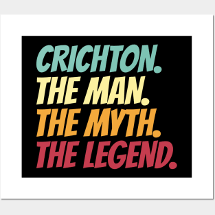 Crichton The Man The Myth The Legend Posters and Art